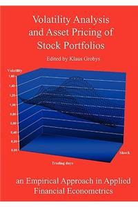 Volatility Analysis and Asset Pricing of Stock Portfolios