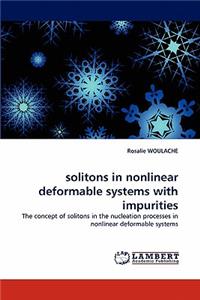 solitons in nonlinear deformable systems with impurities