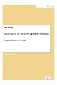 Syndication of Venture Capital Investments: Theory and Practice in Germany