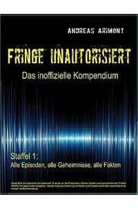 Fringe unautorisiert - Das inoffizielle Kompendium Staffel 1