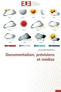 Documentation, Prévisions Et Médias