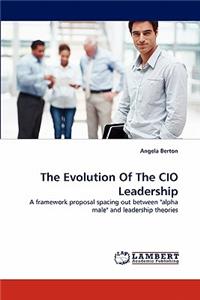 Evolution of the CIO Leadership