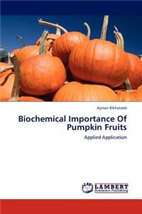 Biochemical Importance of Pumpkin Fruits