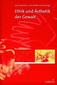 Ethik Und Ästhetik Der Gewalt