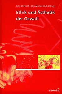 Ethik Und Ästhetik Der Gewalt