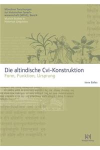 Die Altindische CVI-Konstruktion