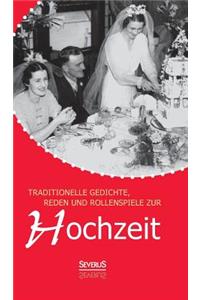 Traditionelle Gedichte, Reden und Rollenspiele zur Hochzeit