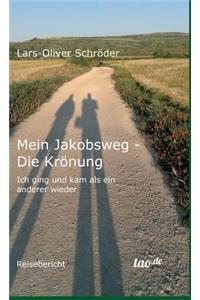Mein Jakobsweg - Die Krönung