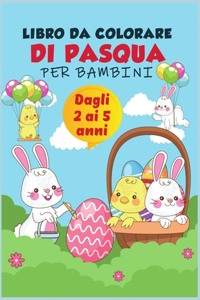 Libro da colorare di Pasqua per bambini dai 2 ai 5 anni