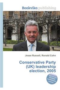 Conservative Party (Uk) Leadership Election, 2005