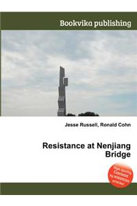Resistance at Nenjiang Bridge