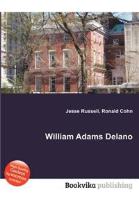 William Adams Delano