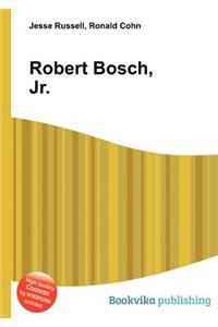 Robert Bosch, Jr.