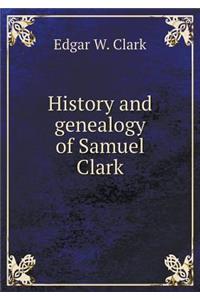 History and genealogy of Samuel Clark
