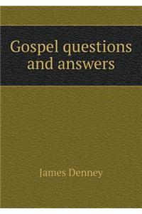 Gospel questions and answers