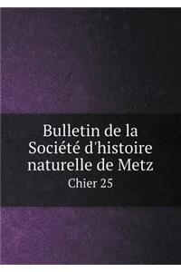 Bulletin de la Société d'Histoire Naturelle de Metz Chier 25