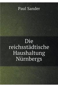 Die reichsstädtische Haushaltung Nürnbergs
