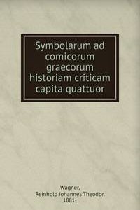 Symbolarum ad comicorum graecorum historiam criticam capita quattuor