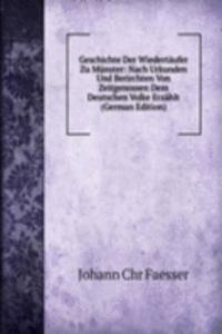 Geschichte Der Wiedertaufer Zu Munster