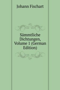 Sammtliche Dichtungen, Volume 1 (German Edition)