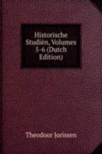 Historische Studien, Volumes 5-6 (Dutch Edition)