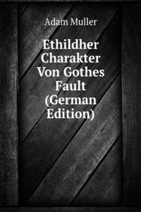 Ethildher Charakter Von Gothes Fault (German Edition)