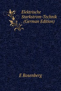 Elektrische Starkstrom-Technik . (German Edition)