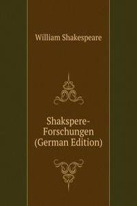 Shakspere-Forschungen (German Edition)