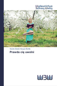 Prawda cię uwolni