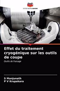 Effet du traitement cryogénique sur les outils de coupe