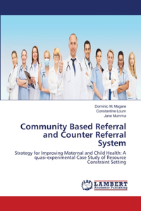 Community Based Referral and Counter Referral System