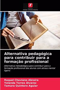 Alternativa pedagógica para contribuir para a formação profissional