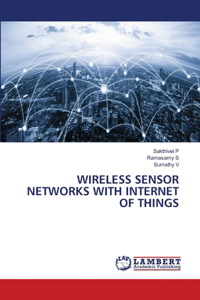 Wireless Sensor Networks with Internet of Things