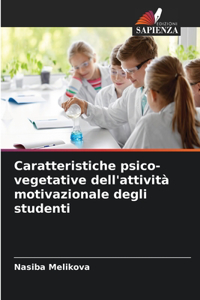 Caratteristiche psico-vegetative dell'attività motivazionale degli studenti