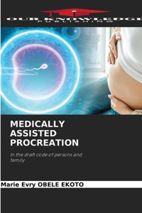 Medically Assisted Procreation