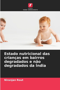 Estado nutricional das crianças em bairros degradados e não degradados da Índia