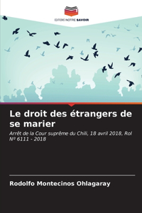 Le droit des étrangers de se marier