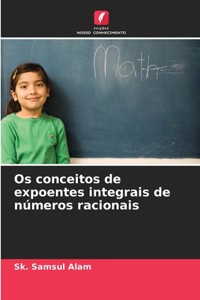 Os conceitos de expoentes integrais de números racionais