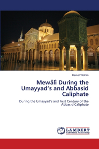 Mewâlî During the Umayyad's and Abbasid Caliphate