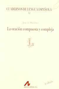 La oracion compuesta y compleja (Spanish Edition)