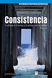CONSISTENCIA.: LA ESTRATEGIA DE LA EMPRESA ES LA ESTRATEGIA SOBRE SUS PERSONAS