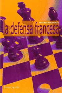 Aprenda aperturas: la defensa francesa