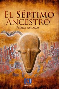 El septimo ancestro (Spanish Edition)
