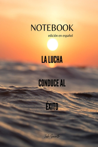 NOTEBOOK - edición en español - LA LUCHACONDUCE ALÉXITO