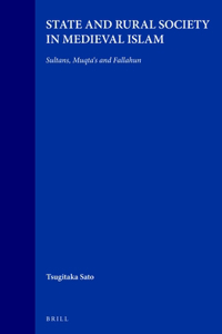 State and Rural Society in Medieval Islam