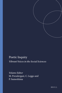 Poetic Inquiry: Vibrant Voices in the Social Sciences: Vibrant Voices in the Social Sciences