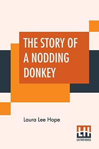 The Story Of A Nodding Donkey