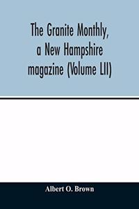 Granite monthly, a New Hampshire magazine (Volume LII)