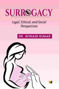 Surrogacy Legal, Ethical, And Social Perspectives