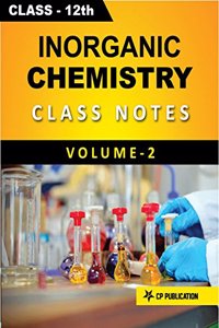 Class-12 Inorganic Chemistry Notes (Volume-2) for JEE/NEET By Career Point Kota [Paperback] Career Point Kota and CP Editorial